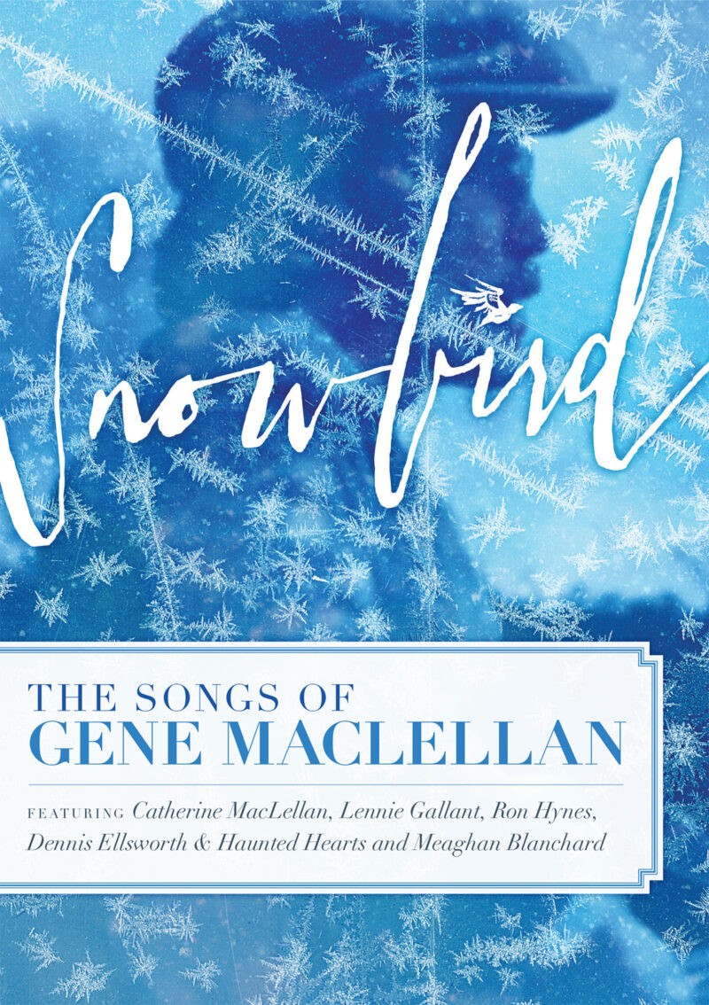 Snowbird - The Songs of Gene MacLellan DVD cover